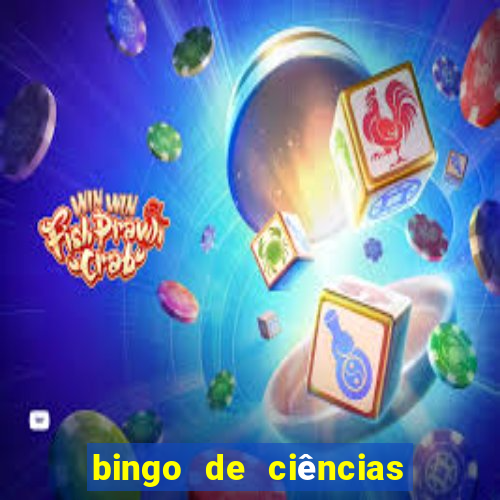 bingo de ciências 6 ano