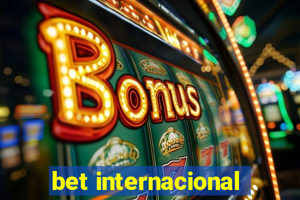 bet internacional