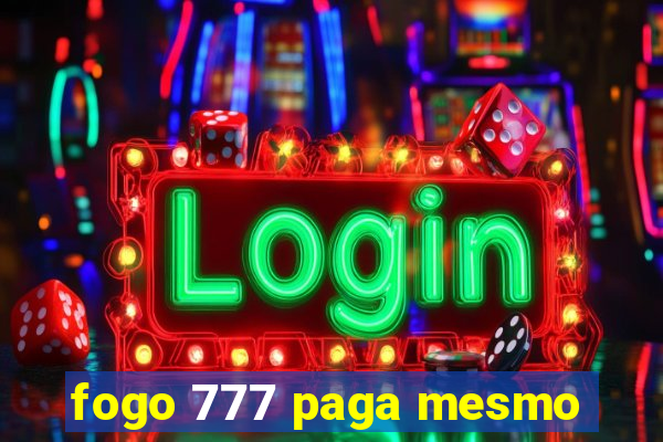 fogo 777 paga mesmo