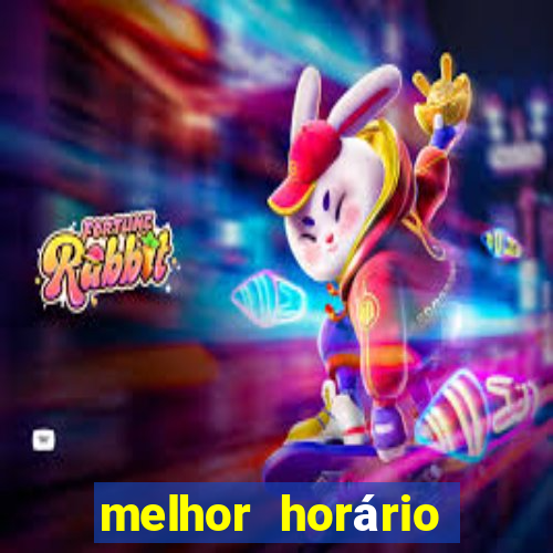 melhor horário fortune rabbit