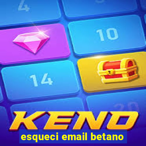 esqueci email betano