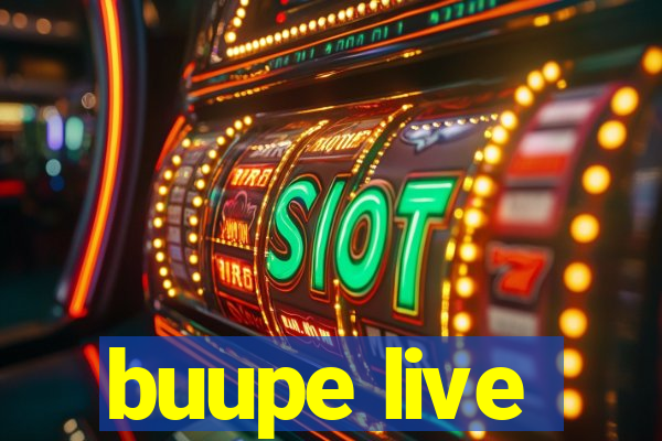 buupe live