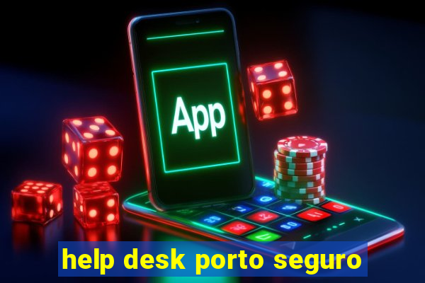 help desk porto seguro