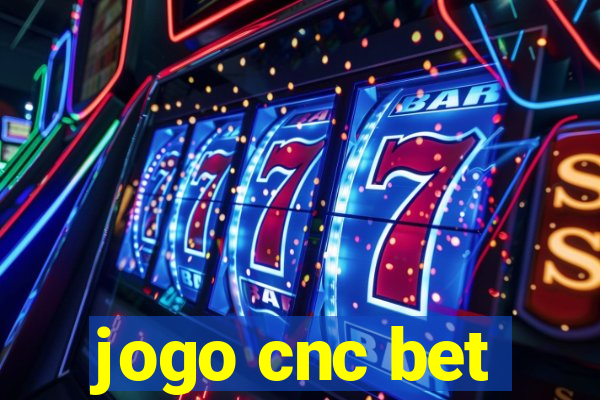 jogo cnc bet