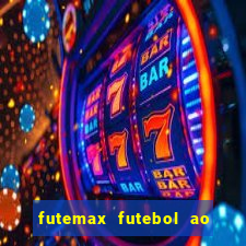 futemax futebol ao vivo real madrid