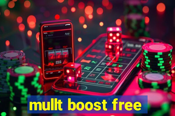 mullt boost free