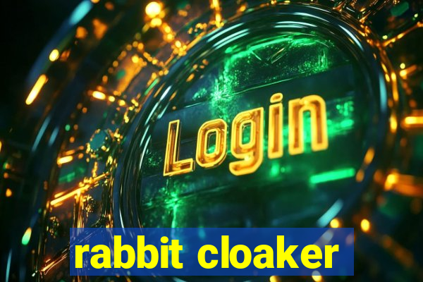 rabbit cloaker