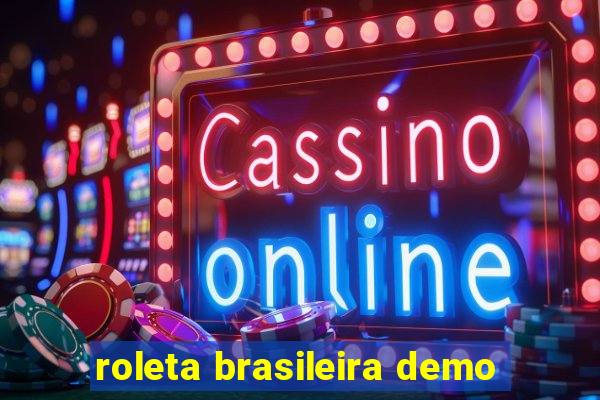 roleta brasileira demo