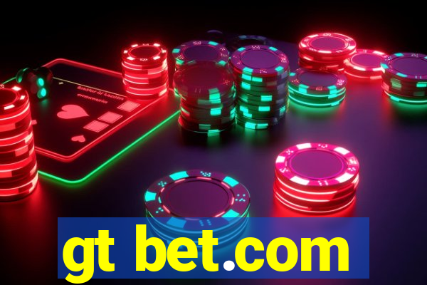 gt bet.com