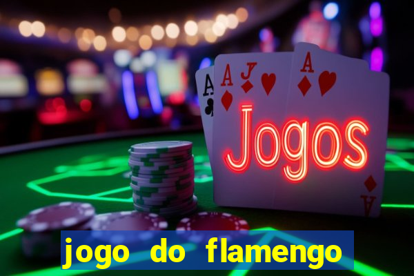 jogo do flamengo rede canais