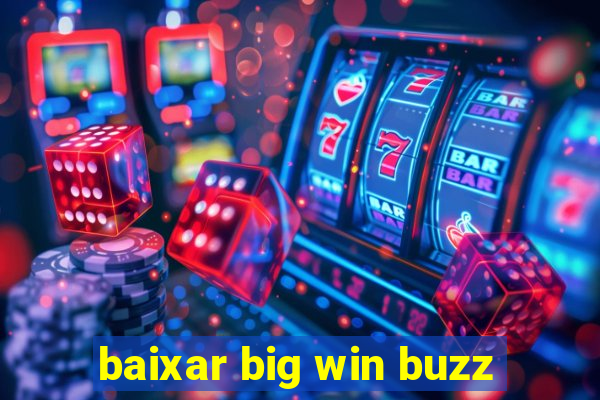 baixar big win buzz