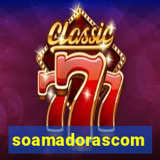 soamadorascom