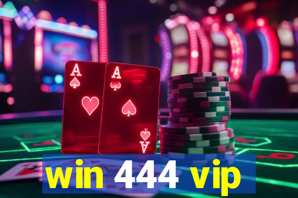 win 444 vip