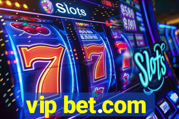 vip bet.com