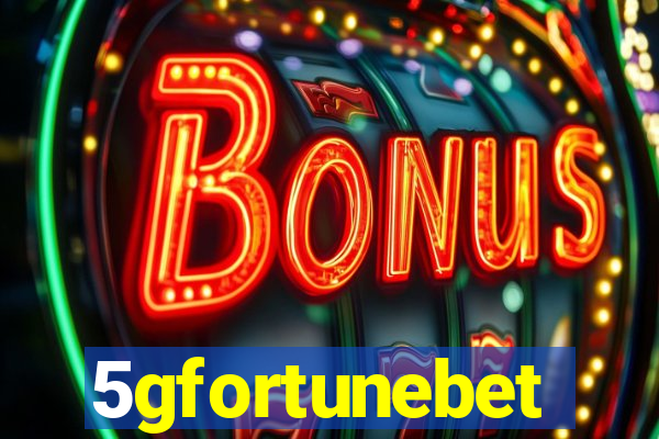 5gfortunebet