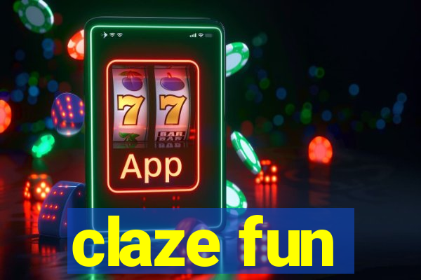 claze fun