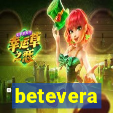 betevera