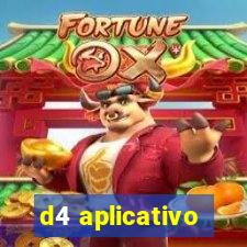 d4 aplicativo