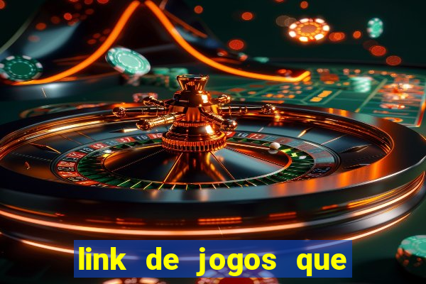 link de jogos que ganha dinheiro