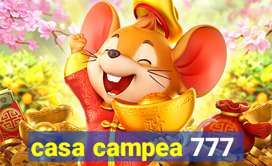 casa campea 777