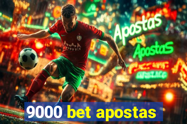 9000 bet apostas