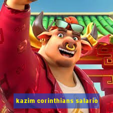 kazim corinthians salario