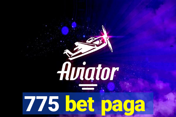 775 bet paga