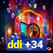 ddi +34