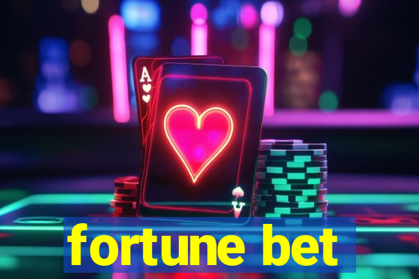 fortune bet