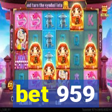 bet 959