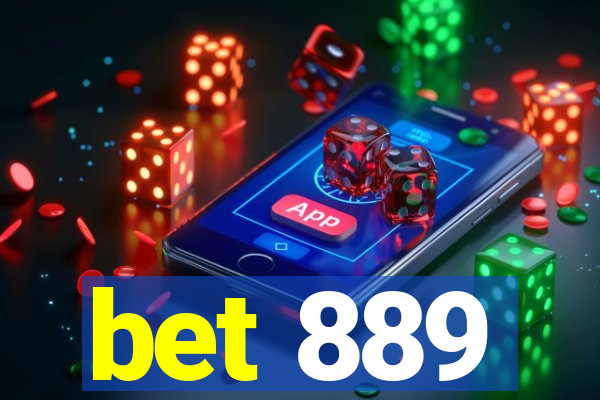 bet 889