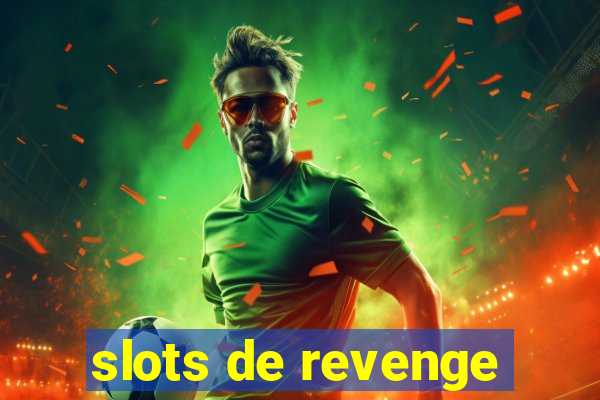 slots de revenge