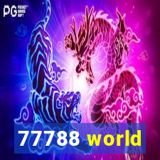 77788 world