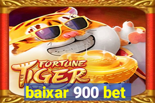 baixar 900 bet