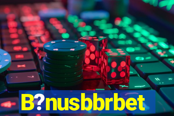 B?nusbbrbet