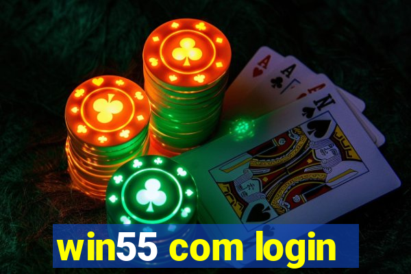 win55 com login