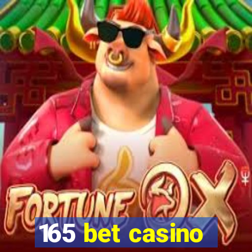 165 bet casino