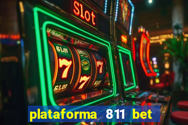 plataforma 811 bet é confiável