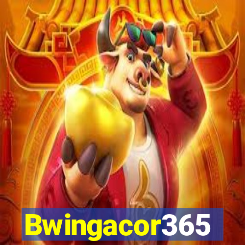 Bwingacor365