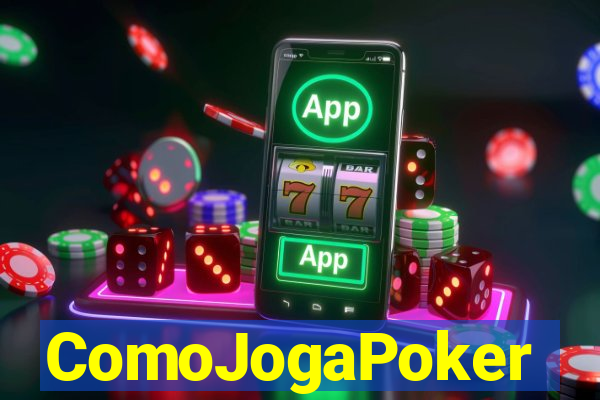 ComoJogaPoker