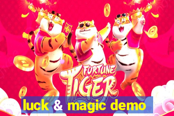 luck & magic demo