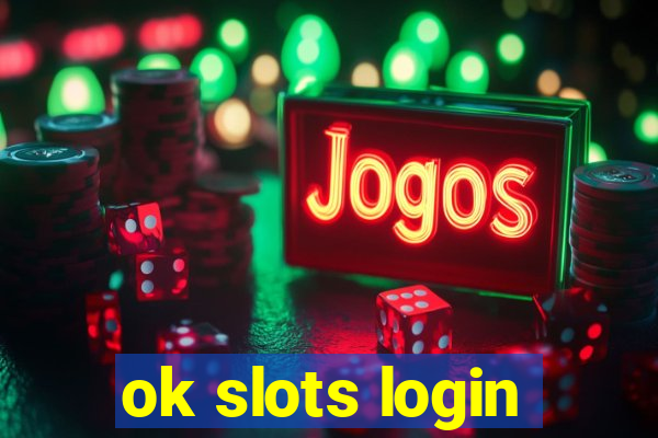 ok slots login