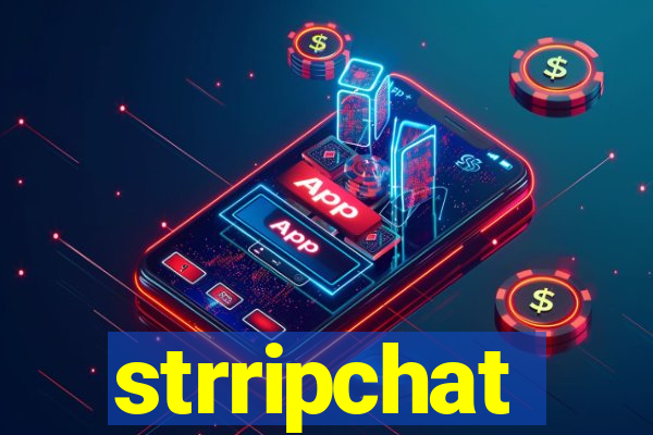 strripchat