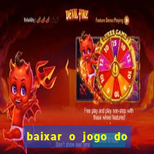 baixar o jogo do tigre 777