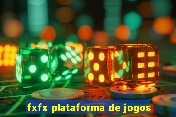 fxfx plataforma de jogos