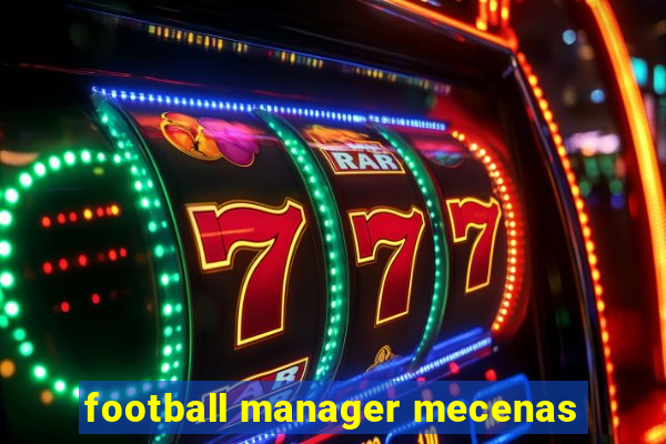 football manager mecenas