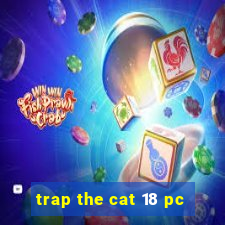 trap the cat 18 pc