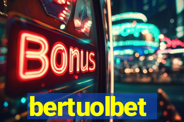 bertuolbet