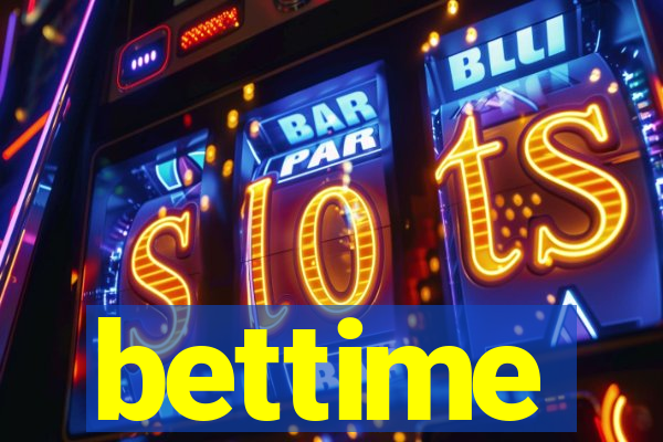 bettime