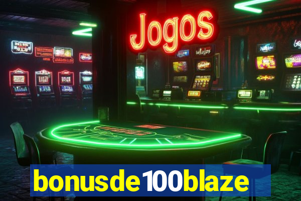 bonusde100blaze